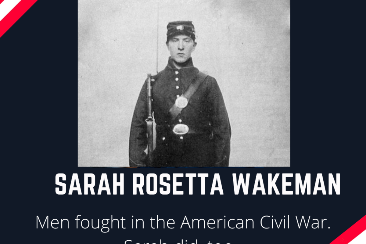 Men fought in the Civil War. Sarah did, too.